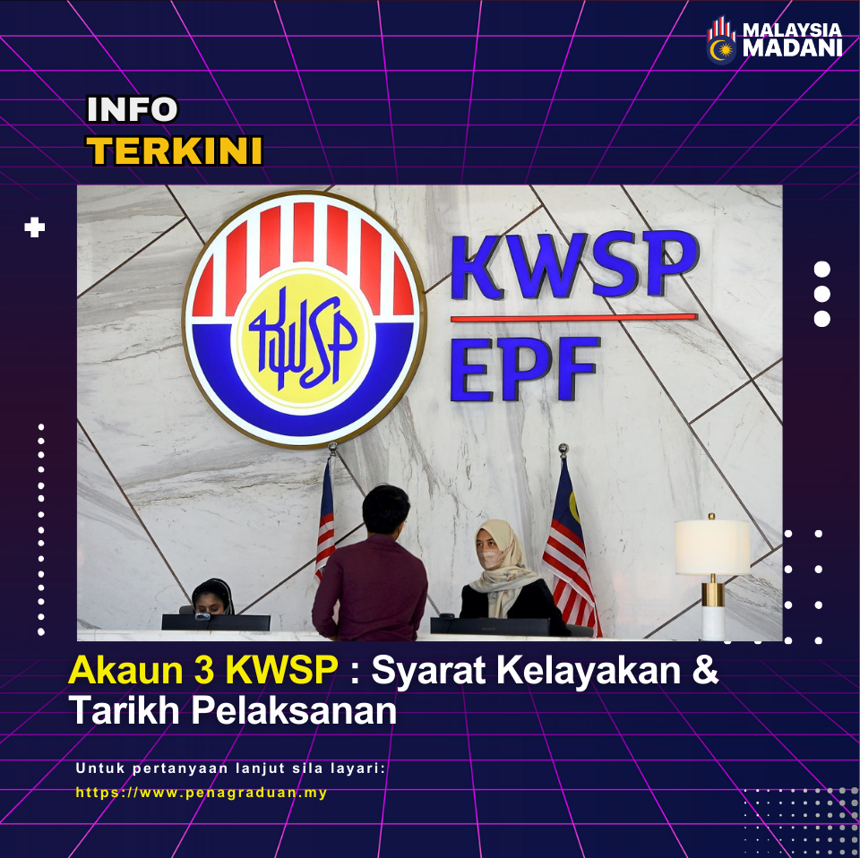 Akaun 3 KWSP : Syarat Kelayakan & Tarikh Pelaksanan - Pena Graduan